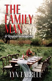 The Family Man : Rosedale Investigations cover image