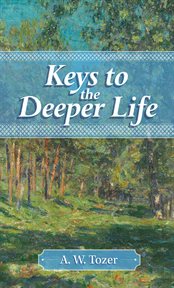 Keys to the deeper life cover image