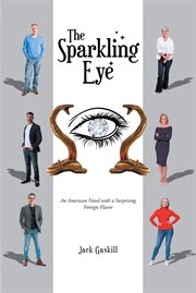 The sparkling eye : An American novel with a surprising foreign flavor cover image