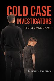 Cold case investigators: the kidnapping cover image