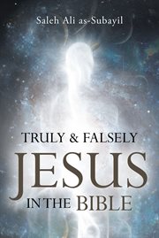 Truly & falsely jesus cover image