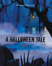 A Halloween Tale : Part 2 cover image