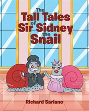 The tall tales of sir sidney the snail cover image