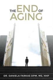 The end of aging cover image