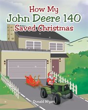 How my john deere 140 saved christmas cover image