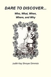 Dare to discover... : Who, What, Where, When, and Why cover image