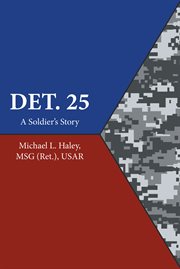 Det. 25 : A Soldier's Story cover image