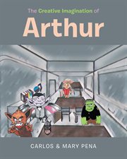The Creative Imagination of Arthur cover image
