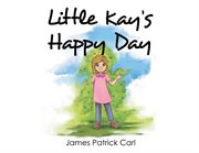 Little kay's happy day cover image