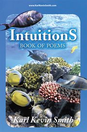 Intuitions : Book of Poems cover image