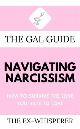 Cover image for The Gal Guide to Navigating Narcissism
