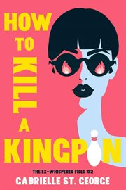 How to kill a kingpin cover image
