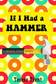 If i had a hammer : Swinging Sixties Mystery cover image