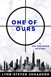 One of ours : Joe Erickson Mystery cover image