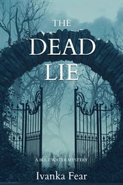 The dead lie : A Blue Water Mystery cover image