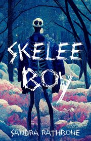 Skelee boy : A Skelee Boy Book cover image