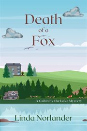 Death of a Fox : Cabin by the Lake Mystery cover image