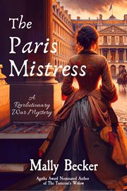 The Paris Mistress : A Revolutionary War Mystery cover image