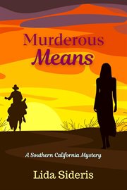 Murderous Means : Southern California Mystery cover image