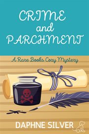 Crime and Parchment : Rare Books Cozy Mystery cover image