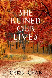 She Ruined Our Lives : Funderburke and Kaiming Mystery cover image