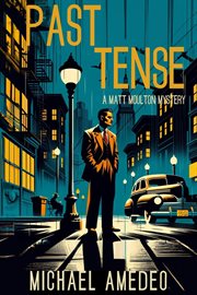 Past Tense : A Matt Moulton Mystery cover image