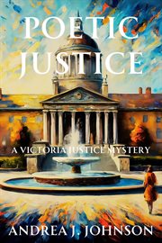 Poetic Justice : A Victoria Justice Mystery cover image