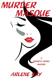 Murder Masque : A Cosmetic Crimes Mystery cover image