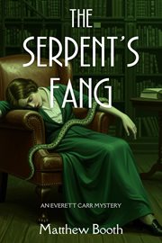 The Serpent's Fang : An Everett Carr Mystery cover image