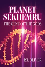 Planet sekhemru. The Gene of the Gods cover image