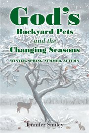 God's backyard pets and the changing seasons cover image