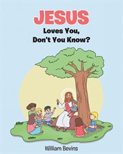 Jesus loves you, don't you know? cover image