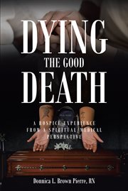 Dying the good death cover image