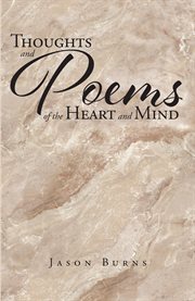 Thoughts and Poems of the Heart and Mind cover image