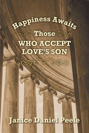 Happiness awaits those who accept love's son cover image