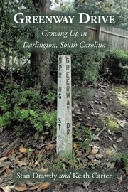 Greenway drive : Growing Up in Darlington, South Carolina cover image