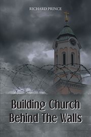 Building church behind the walls cover image