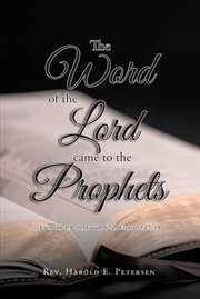 The word of the lord came to the prophets. Jeremiah 1:9-10, Isaiah 62:2, Ezekiel 3:17-19 cover image
