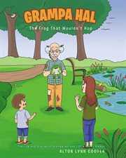 Grampa Hal the Frog That Wouldn't Hop cover image