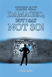 They say damaged, but i say not so! cover image