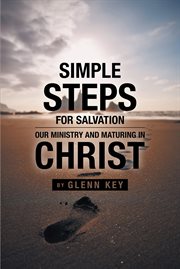 Simple steps for salvation: our ministry & maturing in christ cover image