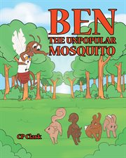 Ben the Unpopular Mosquito cover image