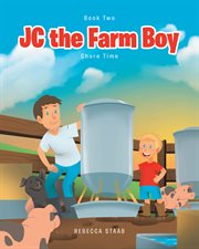 JC the Farm Boy : Chore Time: Book Two cover image