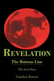 Revelation: the bottom line. The Last Days cover image