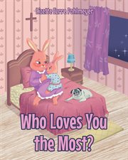 Who loves you the most? cover image