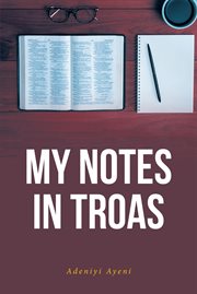 My notes in troas cover image