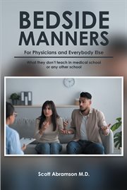 Bedside manners for physicians and everybody else cover image