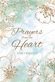 Prayers from the heart cover image