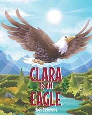 Clara Is an Eagle cover image