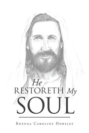He restoreth my soul cover image